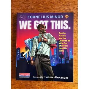 We Got This by Cornelius Minor - Teaching, Equity, Education-Excellent Condition